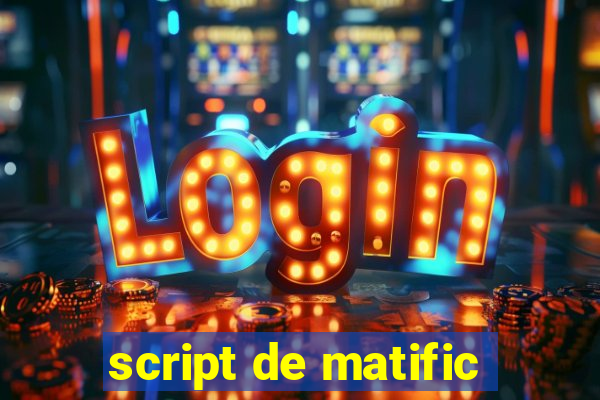 script de matific